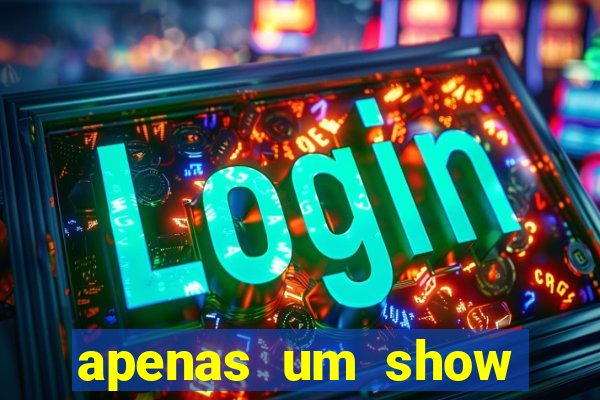 apenas um show pancadaria 2